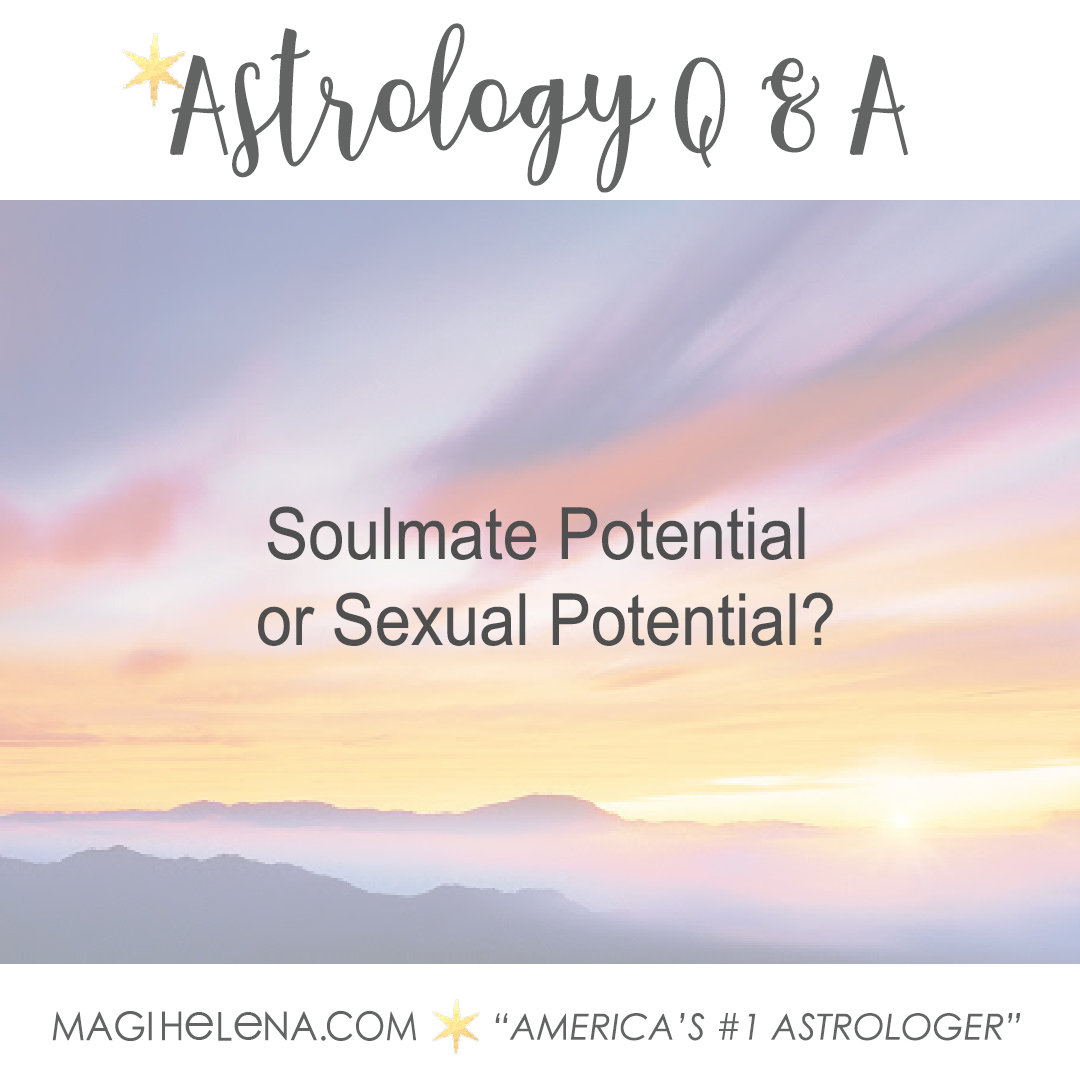 Magi Astrology Q&A Astrology Magi Helena Love Astrology Transits Heliocentric Astrology Sex Sexual Astrology Marriage Astrology Soulmate Astrology