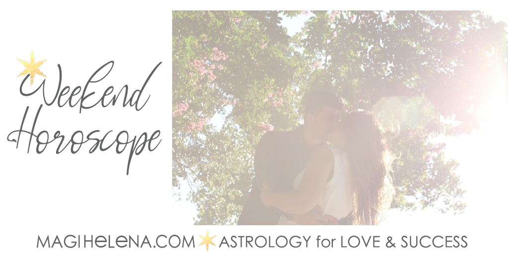 Weekend Astrology Horoscope Magi Astrology Magi Helena Weekend Horoscope