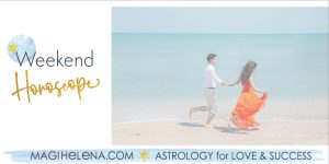 Weekend Astrology Horoscope Magi Astrology Magi Helena Weekend Horoscope