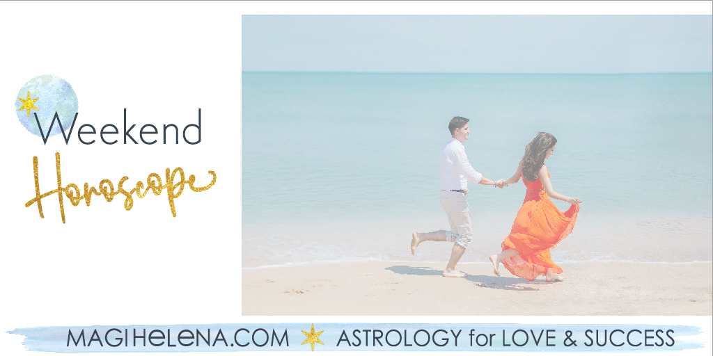 Weekend Astrology Horoscope Magi Astrology Magi Helena Weekend Horoscope