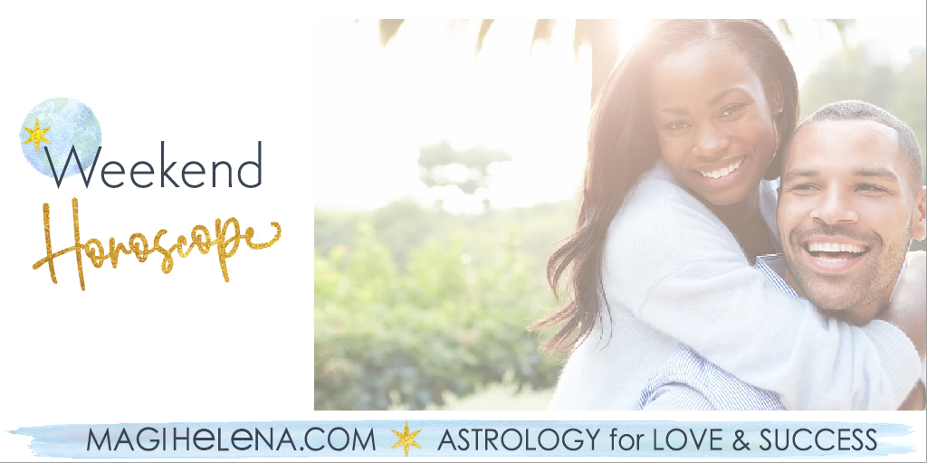 Weekend Astrology Horoscope Magi Astrology Magi Helena Weekend Horoscope