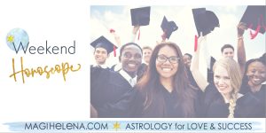 Weekend Astrology Horoscope Magi Astrology Magi Helena Weekend Horoscope