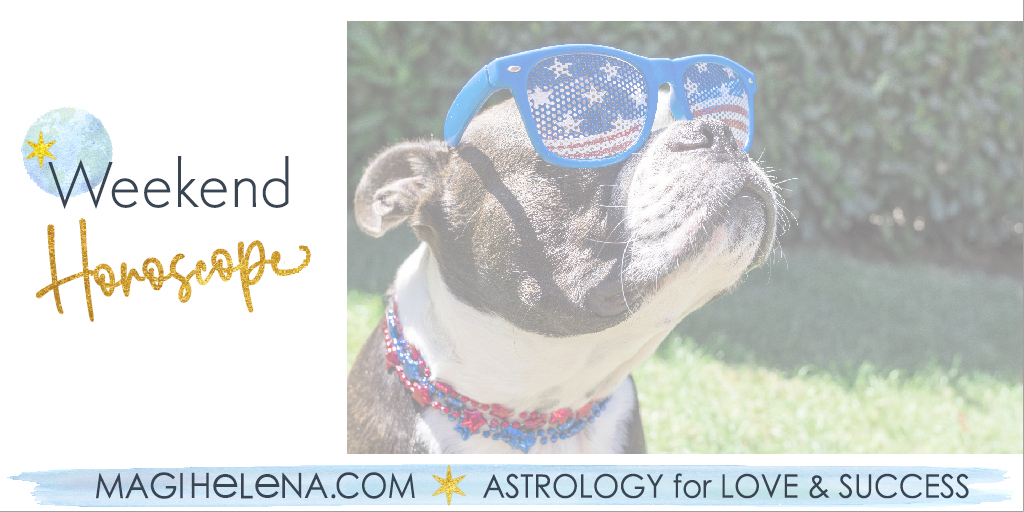 Weekend Astrology Horoscope Magi Astrology Magi Helena Weekend Horoscope
