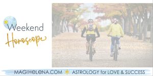 Weekend Astrology Horoscope Magi Astrology Magi Helena Weekend Horoscope