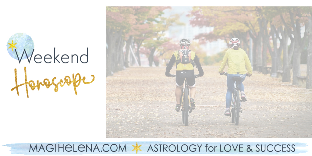 Weekend Astrology Horoscope Magi Astrology Magi Helena Weekend Horoscope