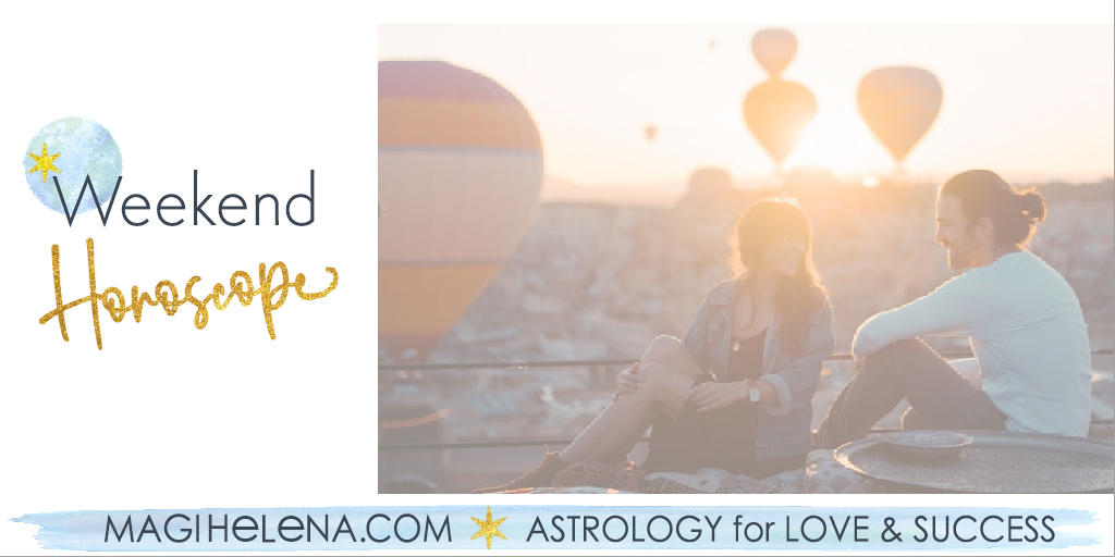 Weekend Astrology Horoscope Magi Astrology Magi Helena Weekend Horoscope