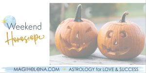 Weekend Astrology Horoscope Magi Astrology Magi Helena Weekend Horoscope