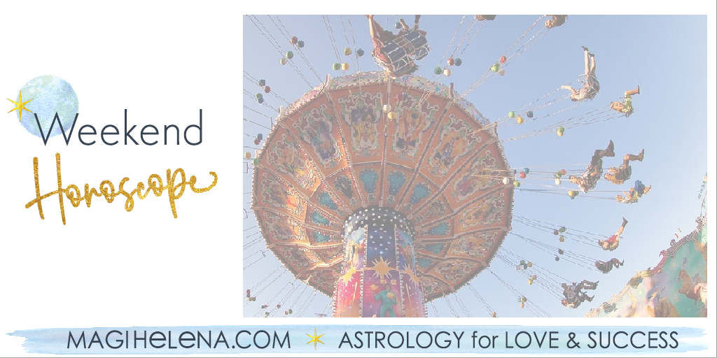 Weekend Astrology Horoscope Magi Astrology Magi Helena Weekend Horoscope