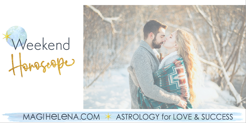 Weekend Astrology Horoscope Magi Astrology Magi Helena Weekend Horoscope