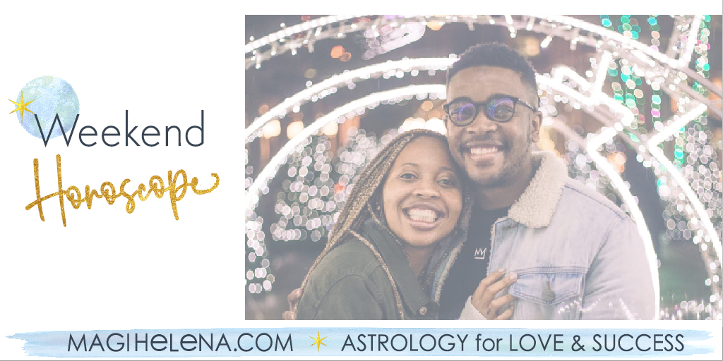 Weekend Astrology Horoscope Magi Astrology Magi Helena Weekend Horoscope