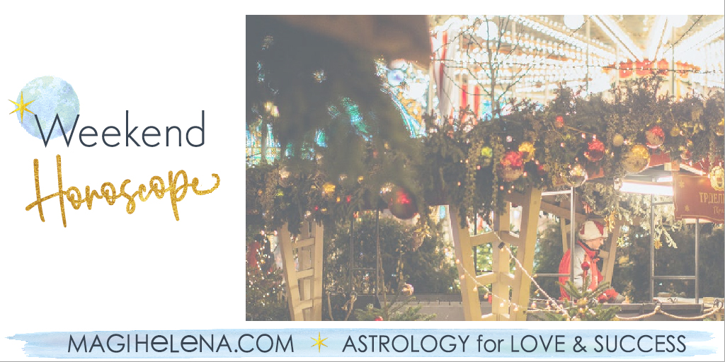 Weekend Astrology Horoscope Magi Astrology Magi Helena Weekend Horoscope