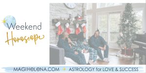 Weekend Astrology Horoscope Magi Astrology Magi Helena Weekend Horoscope