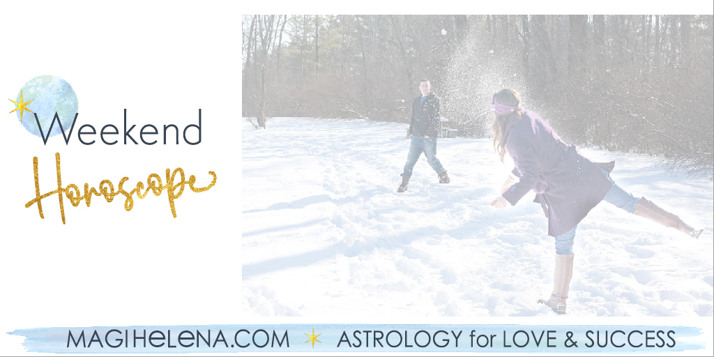 Weekend Astrology Horoscope Magi Astrology Magi Helena Weekend Horoscope