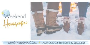 Weekend Astrology Horoscope Magi Astrology Magi Helena Weekend Horoscope