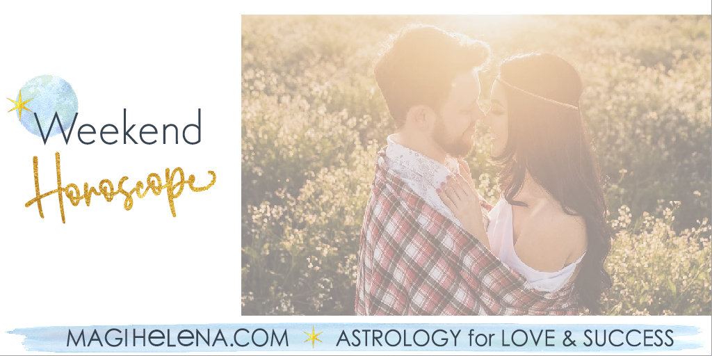 Weekend Astrology Horoscope Magi Astrology Magi Helena Weekend Horoscope