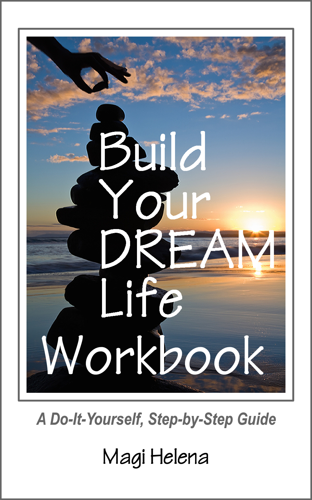 Build Your Dream Life Workbook